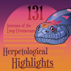 131 Invasion of the Lung Crustaceans