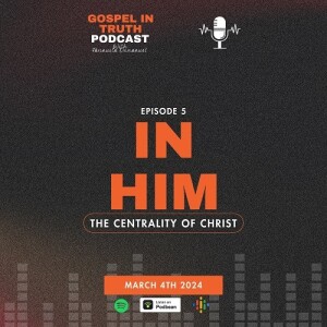 In Him (The Centrality of Christ)