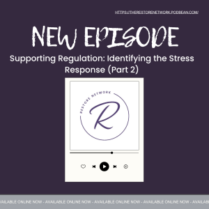 Supporting Regulation: Identifying the Stress Response ( Part 2)