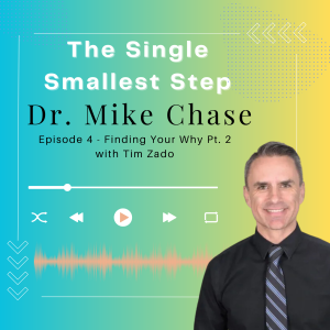 Finding Your Why Pt 2 with Tim Zado