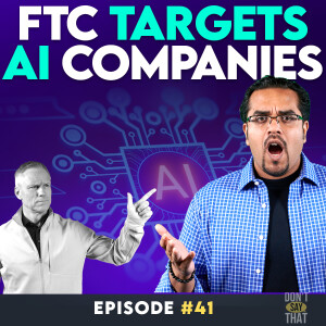 The FTC Is Attacking A.I. Companies - Are You At Risk?