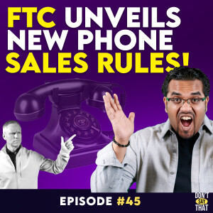 Big New FTC Rules for Phone Sales - Urgent!