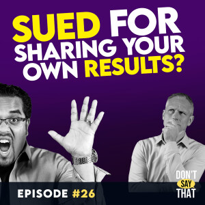 How Do You Talk About Your OWN Results Without Getting Sued?