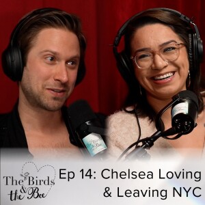 Ep 14: Chelsea Loving & Leaving New York City (Live Edition)