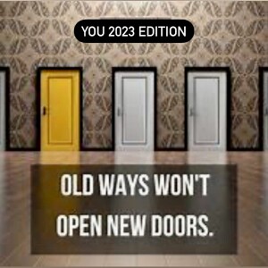 32. Old Ways Don’t Open New Doors