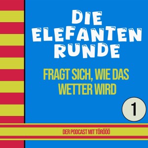 01- Die Elefantenrunde fragt sich, wie das Wetter wird (Der erste Wetterelefant der Welt)