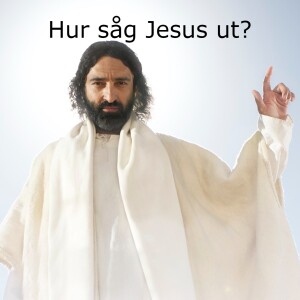 Hur såg Jesus ut egentligen?