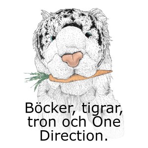 Böcker, tigrar, tron och One Direction.