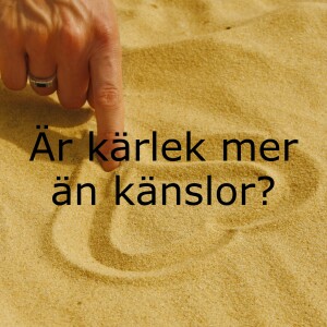 Är kärlek bara känslor? Fria associationer kring ordet kärlek.