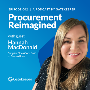 Reimagining Automation in the Procurement Space with Hannah MacDonald, Supplier Operations Lead at Monzo Bank