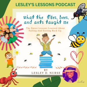 📚✨ **Discover Life’s Marvels with Lesley D. Nurse: ”What The Flies, Bees, And Ants Taught Me”** ✨📚  🌈 Unlock the magic of life’s profound lessons thro...