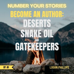 01: Become an Author - Deserts, Snake Oil, and Gatekeepers