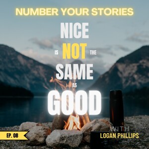 08: Nice is NOT the Same as Good