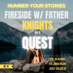 11: Fireside w/ Father - Knights on a Quest