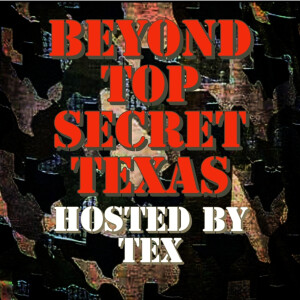 Inquiries of Our Reality interviews Beyond Top Secret Texan