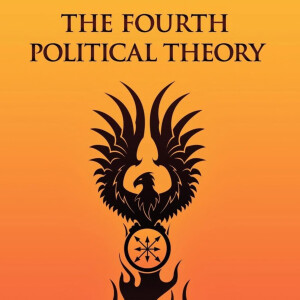 The Fourth Political Theory by Alexander Dugin part 1/2