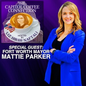 Mattie Parker Fort Worth Mayor Ep.39