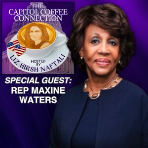 Representative Maxine Waters Ep.5