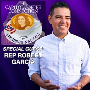 Representative Robert Garcia Ep.7