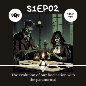 The Evolution of our Fascination with the Paranormal