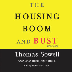 Housing Boom and Bust (Part 4 of 4) - Thomas Sowell