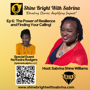 Ep 6: Na'Kedra Rodgers The Power of Resilience and Finding Your Calling