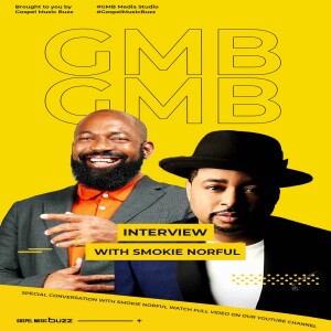 The Buzz Podcast Eps 80 | Smokie Norful Talks New Album, Ministry, & Balancing Multiple Role