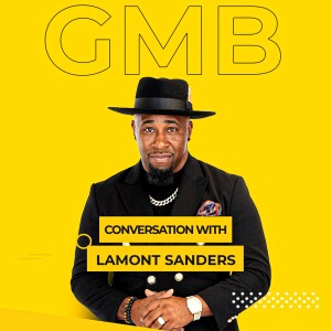 The Buzz Podcast Ep 83 | Lamont Sanders Talks New EP “If I Only Knew,” Basketball, & New Collabs