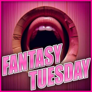 Fantasy Tuesday - Glory Hole First Timer & I Dream of Sissy