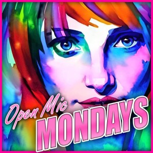 Open Mic Mondays - Episode 006 - Saffron Dubois
