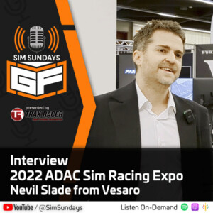 2022 ADAC Sim Racing Expo - Day 1 Interview Nevil Slade from Vesaro