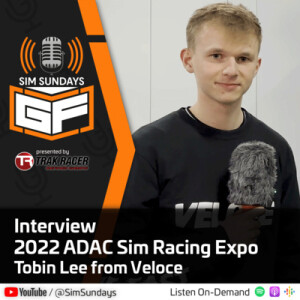 2022 ADAC Sim Racing Expo - Day 3 Interview Tobin Lee from Veloce