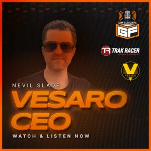 Vesaro CEO | Nevil Slade talks about Sim Rigs, Sim Racing VR, and V-Rig | Ep. 37 | pt. 2