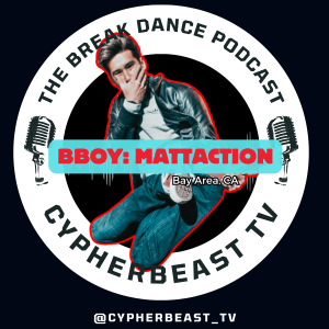 Mentorship is important in Breakin Bboy Matt Action (Rock Force Crew, Waseda Breakers) Ep 18 Breakdance Podcast #podcast #breakdance