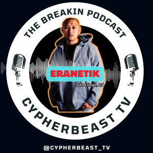 Youth Breaking Championship (Break Dance) ERANETIK Ep 33 #podcast #breakinpodcast #breakdance #dance