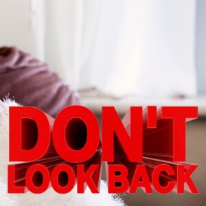 Don't Look Back - Day 4 of 5; LONGING FOR SUPPLIES