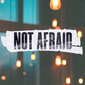 Not Afraid - Day 1 of 5