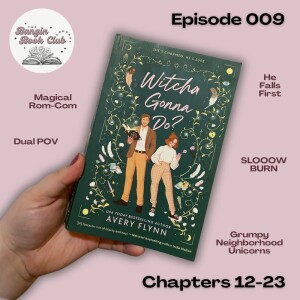 E009 - Witcha Gonna Do? Part 2: Creampies, Fourth Walls and More (Chapters 12-23)