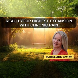 Reach Your Highest Expansion with Chronic Pain