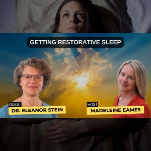 Getting Restorative Sleep with Dr. Eleanor Stein