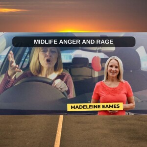 Midlife Anger and Rage