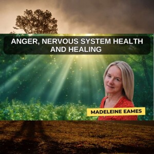 Anger, Nervous System Health and Healing