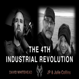 The 4th Industrial Revolution - JP & Julie Collins