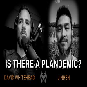 Is There A Pandemic? Jinren (Truth Warrior)
