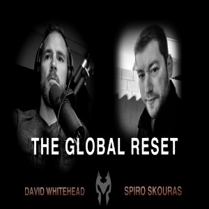 The Great Global Reset - Spiro Skouras 