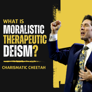 What is Moralistic Therapeutic Deism (and Why It's Dangerous)
