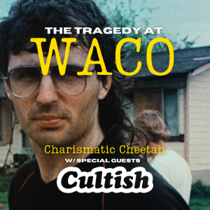 Waco, David Koresh, & the Danger of Bad Theology (w/ Cultish)