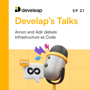 Arnon and Adir debate Infrastructure as Code