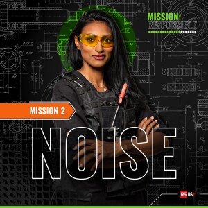 Mission 2: Meet the engineers quietly fixing noise pollution
