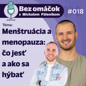 18. Menštruácia a menopauza: čo jesť a ako sa hýbať